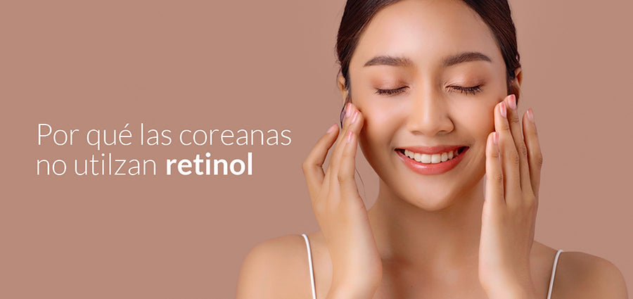 ¿Por qué las coreanas no utilizan retinol?